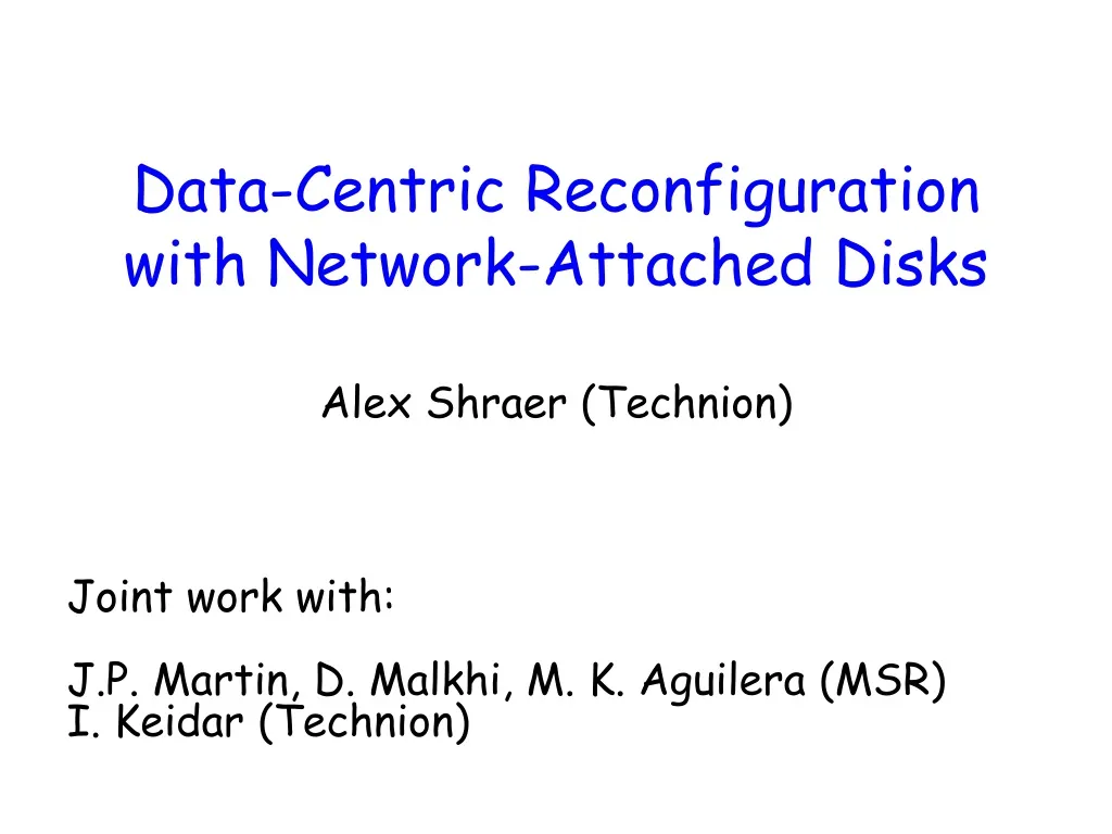 data centric reconfiguration with network attached disks