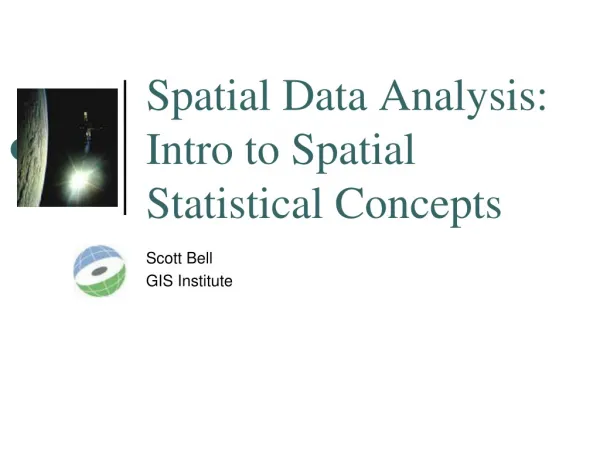 Spatial Data Analysis: Intro to Spatial Statistical Concepts