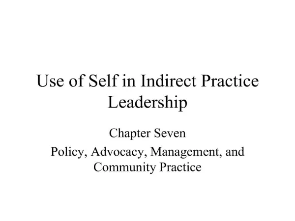 Use of Self in Indirect Practice Leadership