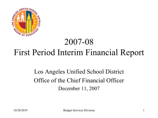 2007-08 First Period Interim Financial Report
