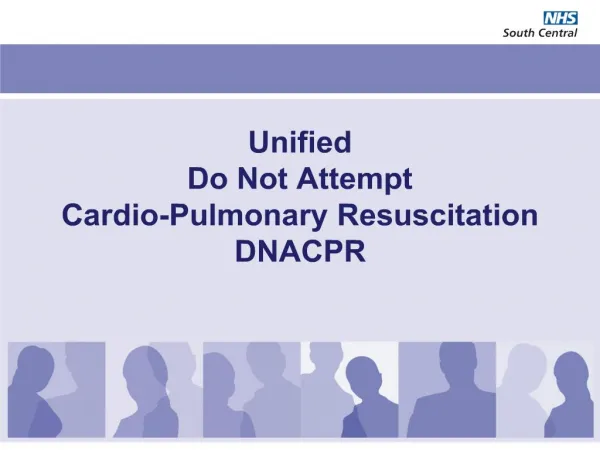 Unified Do Not Attempt Cardio-Pulmonary Resuscitation DNACPR
