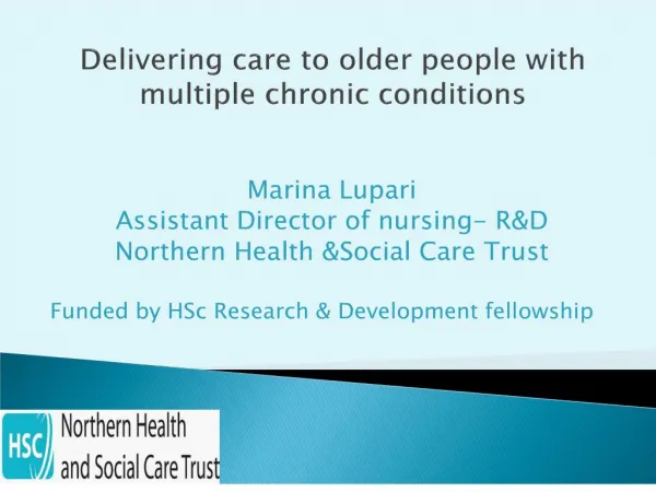 Marina Lupari Assistant Director of nursing- RD Northern Health Social Care Trust Funded by HSc Research Development f