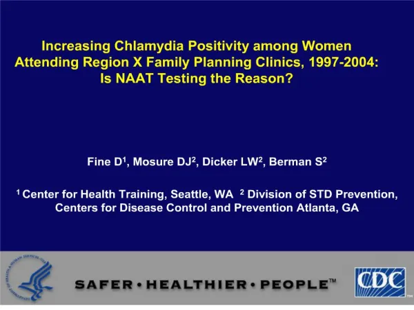 Increasing Chlamydia Positivity among Women Attending Region X Family Planning Clinics, 1997-2004: Is NAAT Testing the
