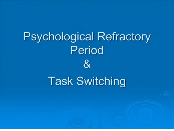 Psychological Refractory Period Task Switching