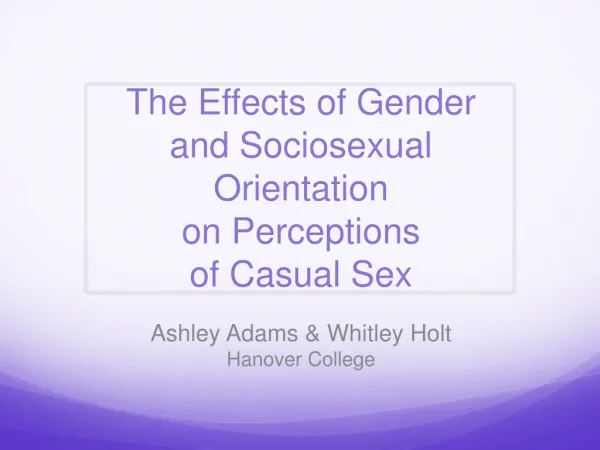 The Effects of Gender and Sociosexual Orientation on Perceptions of Casual Sex
