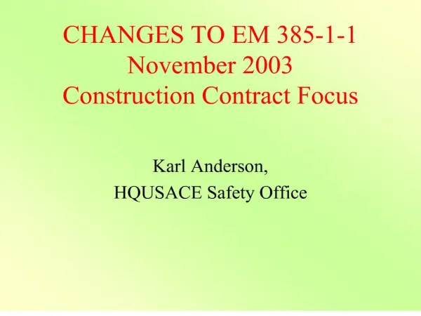 CHANGES TO EM 385-1-1 November 2003 Construction Contract Focus