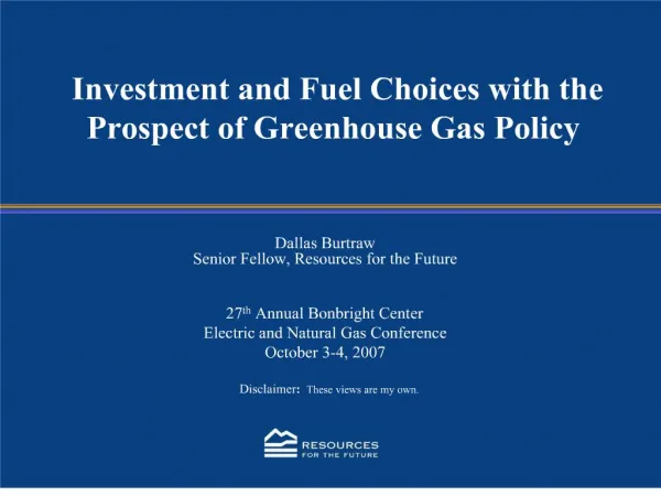 Investment and Fuel Choices with the Prospect of Greenhouse Gas Policy