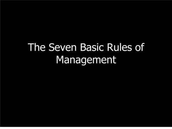 The Seven Basic Rules of Management