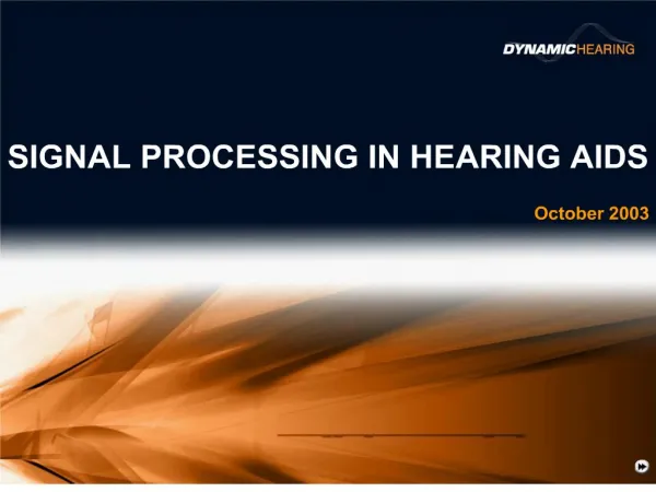 SIGNAL PROCESSING IN HEARING AIDS