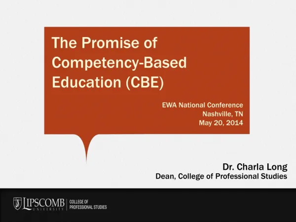 The Promise of Competency-Based Education (CBE) EWA National Conference Nashville, TN