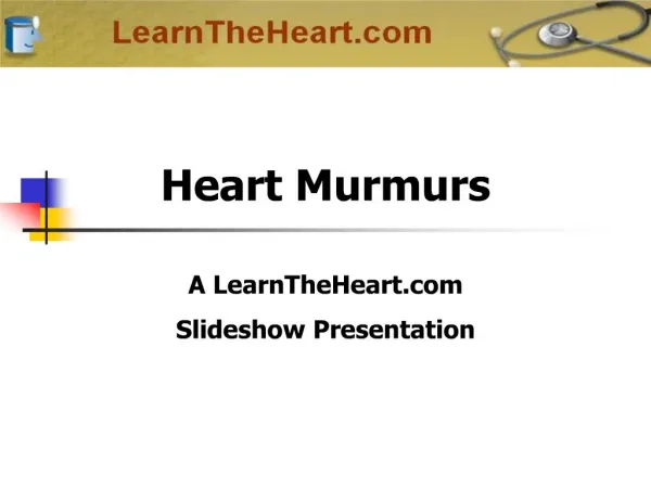 Heart Murmurs A LearnTheHeart Slideshow Presentation