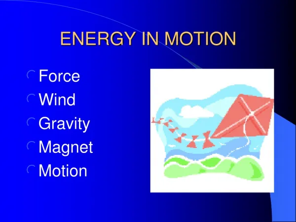 ENERGY IN MOTION
