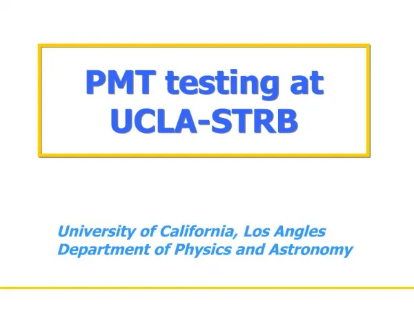PMT testing at UCLA-STRB