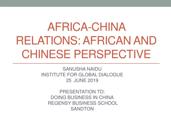 AFRICA-CHINA RELATIONS: AFRICAN AND CHINESE PERSPECTIVE