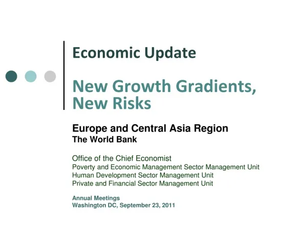 Economic Update New Growth Gradients, New Risks