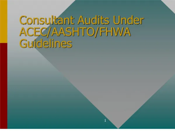 Consultant Audits Under ACECAASHTOFHWA Guidelines