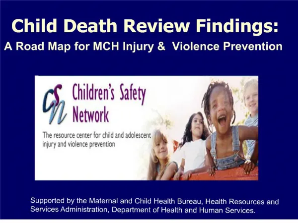 Child Death Review Findings: A Road Map for MCH Injury Violence Prevention