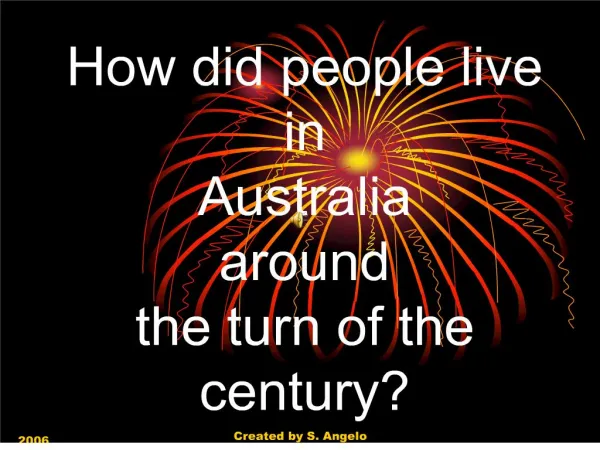 How did people live in Australia around the turn of the century