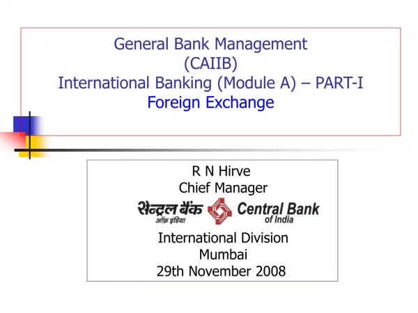 General Bank Management (CAIIB) International Banking (Module A) – PART-I Foreign Exchange