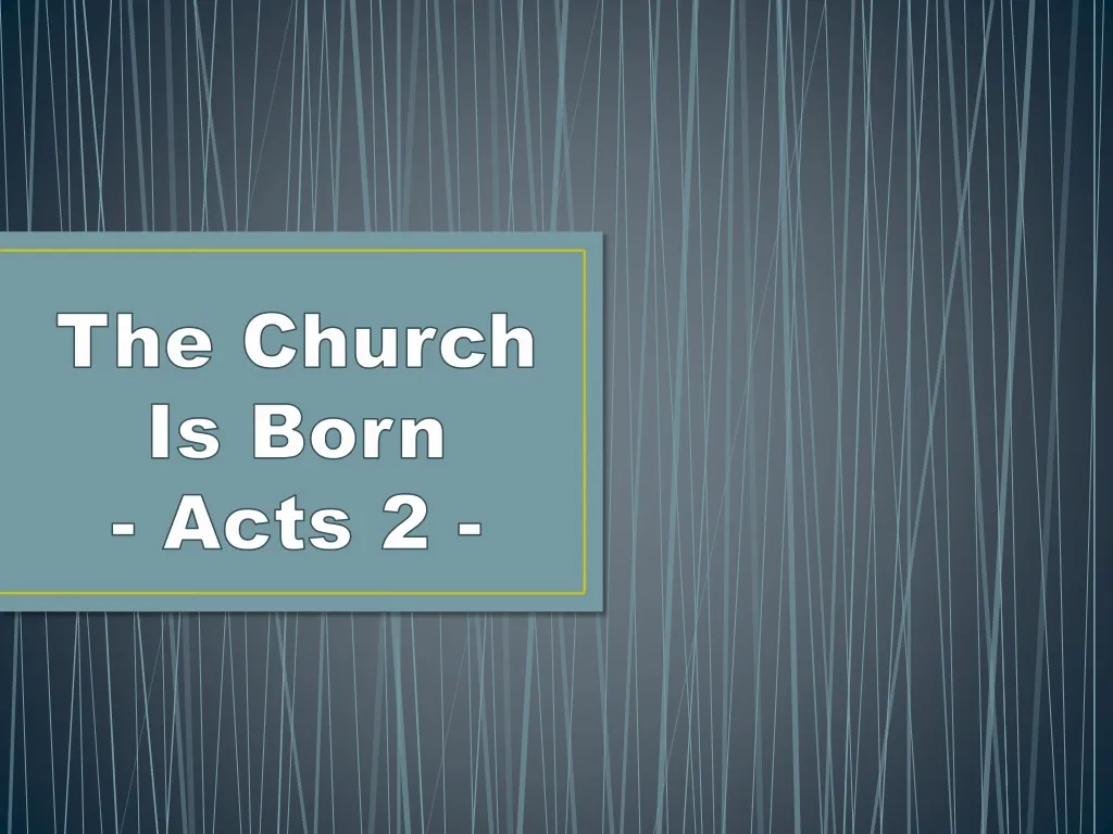 the church is born acts 2