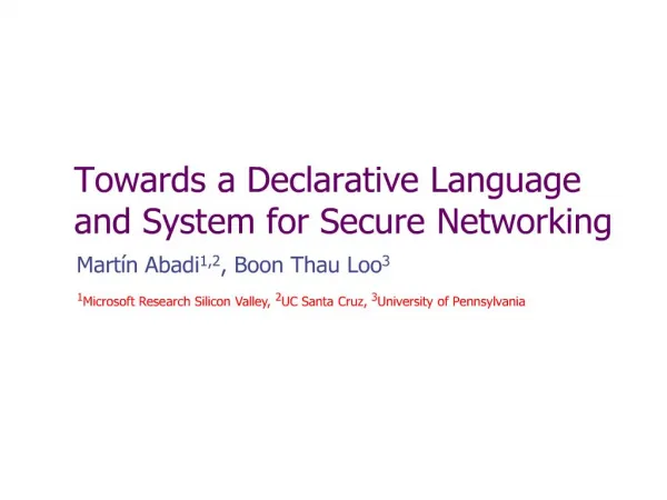 Towards a Declarative Language and System for Secure Networking