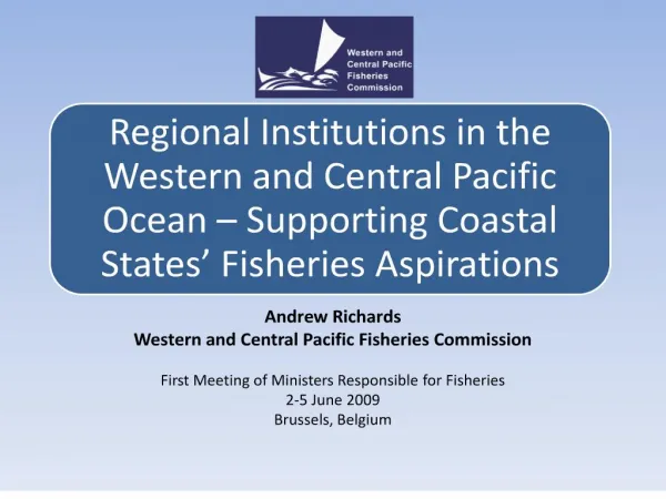 Andrew Richards Western and Central Pacific Fisheries Commission First Meeting of Ministers Responsible for Fisheries 2