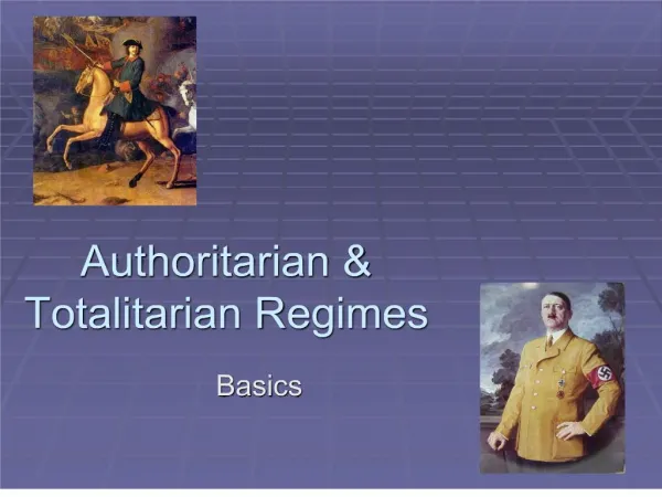 Authoritarian Totalitarian Regimes