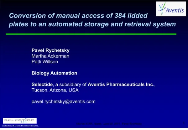 Conversion of manual access of 384 lidded plates to an automated storage and retrieval system