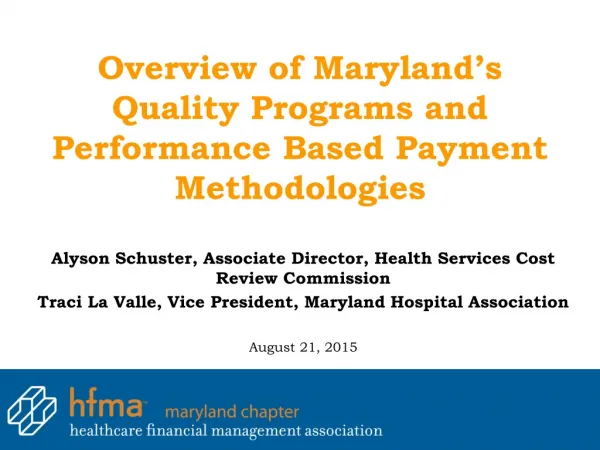 Overview of Maryland’s Quality Programs and Performance Based Payment Methodologies