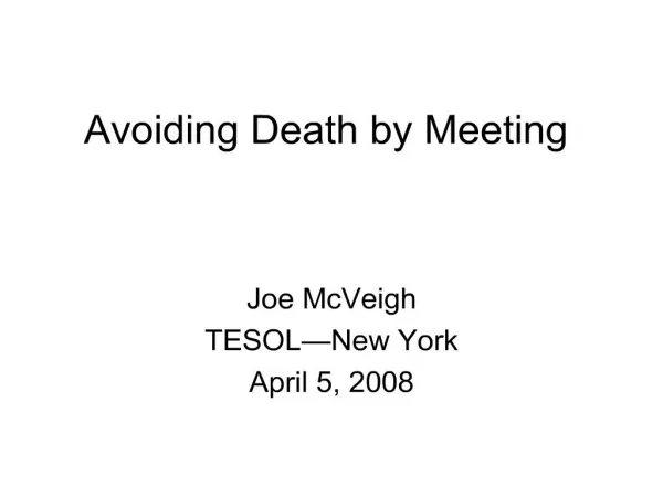 Avoiding Death by Meeting