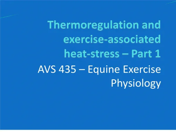 Thermoregulation and exercise-associated heat-stress Part 1