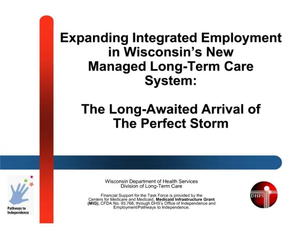 Expanding Integrated Employment in Wisconsin s New Managed Long-Term Care System: The Long-Awaited Arrival of The P