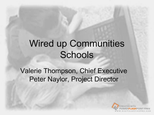 Wired up Communities Schools