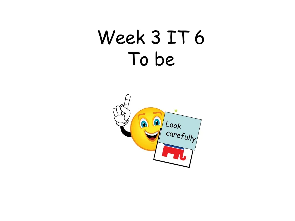 week 3 it 6 to be