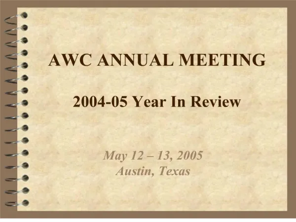 AWC ANNUAL MEETING 2004-05 Year In Review
