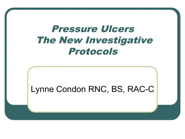 Pressure Ulcers The New Investigative Protocols