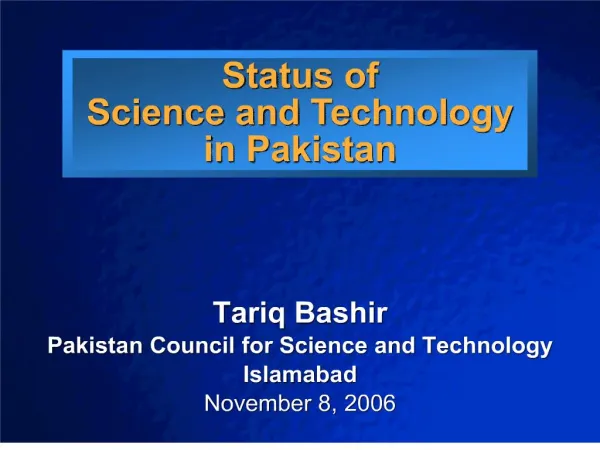 Tariq Bashir Pakistan Council for Science and Technology Islamabad November 8, 2006