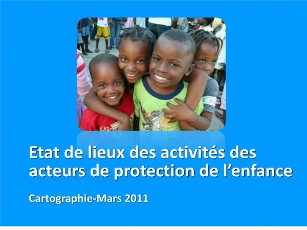 Etat de lieux des activit s des acteurs de protection de l enfance Cartographie-Mars 2011