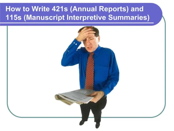 How to Write 421s Annual Reports and 115s Manuscript ...