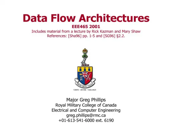 Data Flow Architectures EEE465 2001 Includes material from a lecture by Rick Kazman and Mary Shaw References: [Sha96] pp