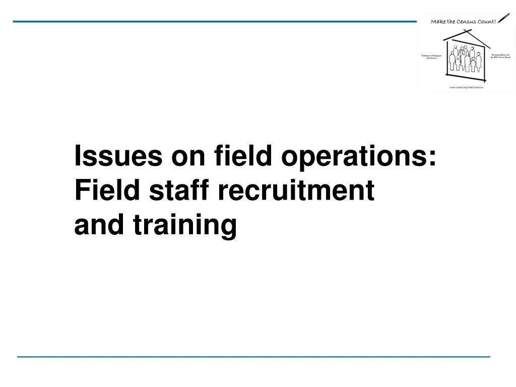 issues on field operations field staff recruitment and training