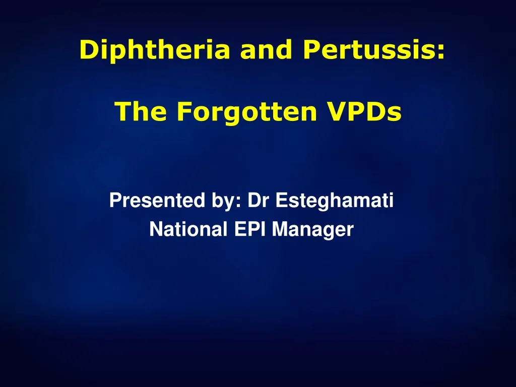 diphtheria and pertussis the forgotten vpds
