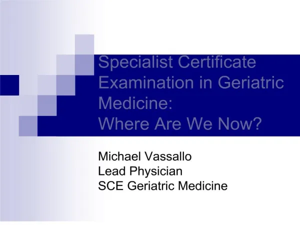 Specialist Certificate Examination in Geriatric Medicine: Where Are We Now