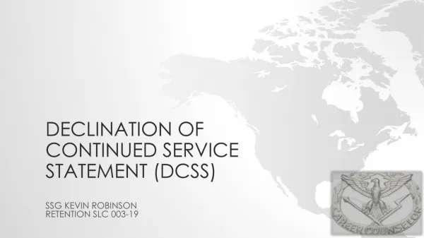 DECLINATION OF CONTINUED SERVICE STATEMENT (DCSS)