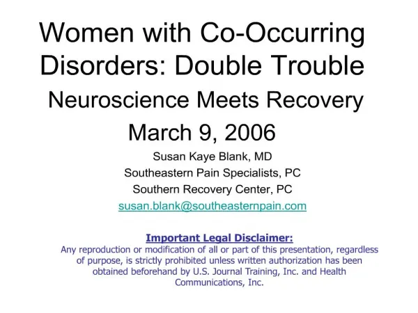 Women with Co-Occurring Disorders: Double Trouble Neuroscience Meets Recovery March 9, 2006