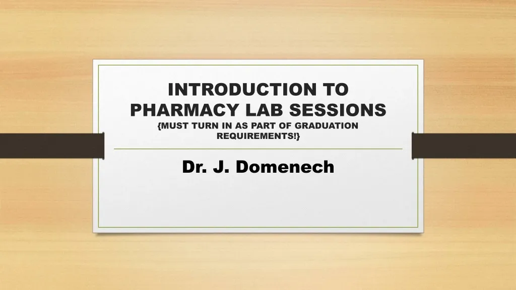 introduction to pharmacy lab sessions must turn in as part of graduation requirements