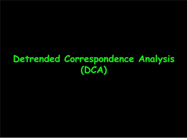Detrended Correspondence Analysis DCA