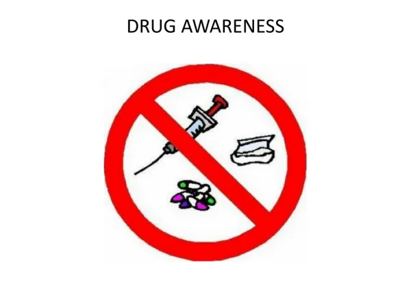 DRUG AWARENESS
