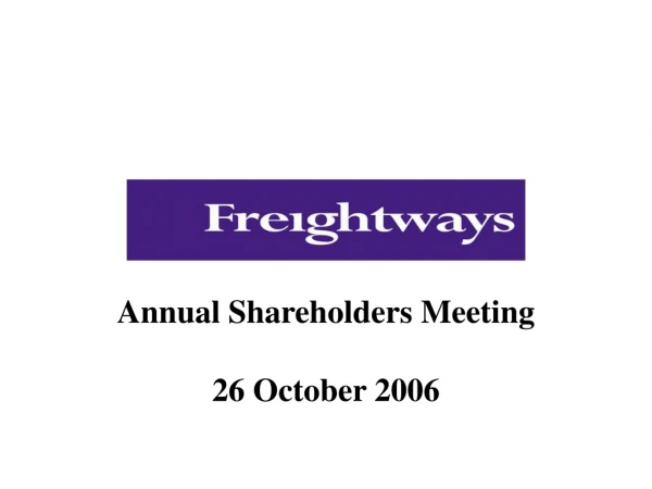 Annual Shareholders Meeting 26 October 2006