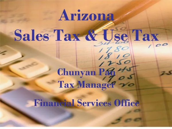 Arizona Sales Tax Use Tax Chunyan Pan Tax Manager Financial Services Office